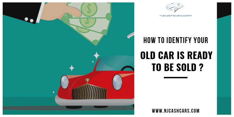 How to identify your old car is ready to be sold