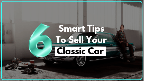 tips to sell your classic car