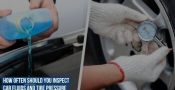 Inspect Car Fluids And Tire Pressure