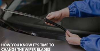 Signs You Need to Change the Wiper Blades