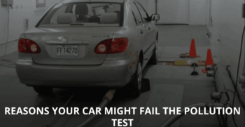Reasons your car might fail the pollution test